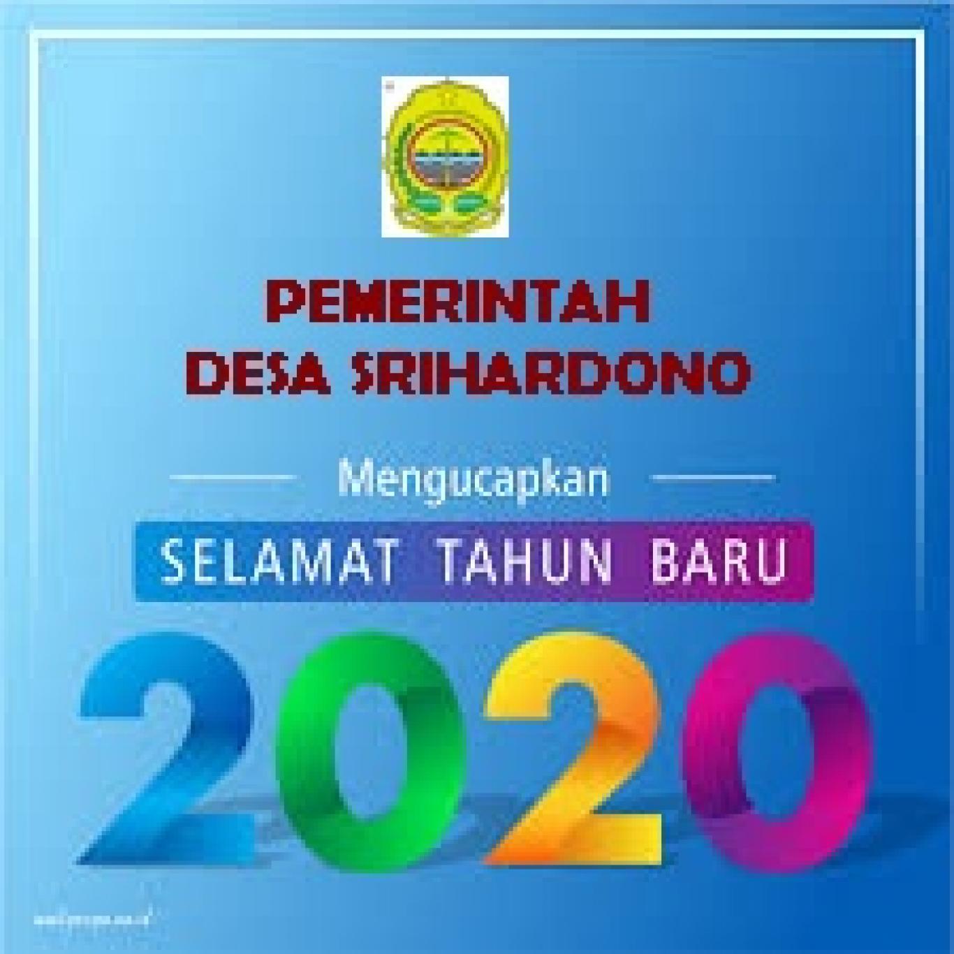 PEMERINTAH DESA SRIHARDONO MENGUCAPKAN SELAMAT TAHUN BARU 2020